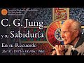Carl G. Jung y su Sabiduría - en su Recuerdo 26/07/1875 - 06/06/1961