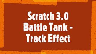 [Scratch 3.0 Battle Tank v6] Track Effect screenshot 5