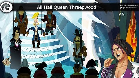 Return Monkey Island Playthrough Part 5 - All Hail Queen Threepwood!