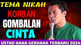 USTAD NANA GERHANA TERBARU 2024 TEMA NIKAH