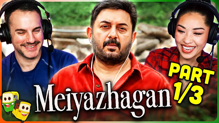 MEIYAZHAGAN (Part 1/3) Movie Reaction! | Arvind Swamy | Karthi | Rajkiran