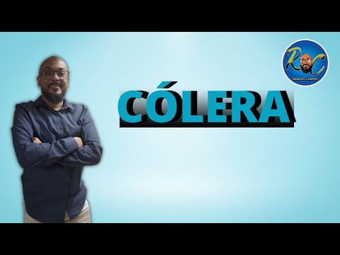 |CÓLERA - SINTOMAS, CAUSAS E TRATAMENTOS,|🙄🤔😏