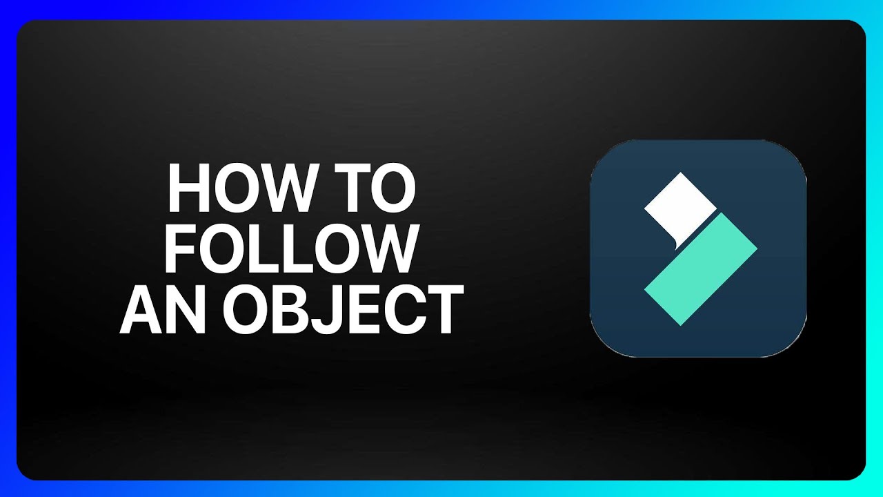 How To Follow An Object In Filmora Tutorial - YouTube