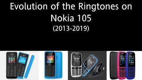Evolution of the Ringtones on Nokia 105 (2013-2019)