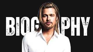 Brad pitt Biography & personal Life