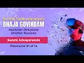 Bhaja govindam by swami advayananda  discourse 01  introduction  verses 01