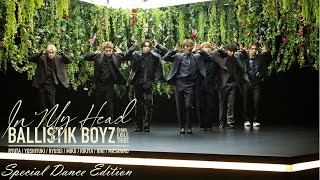 【Special Dance Edition】In My Head / BALLISTIK BOYZ from EXILE TRIBE