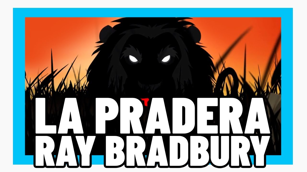 La pradera, de Ray BRADBURY 🦁 (¿Ciencia ficción o terror? 😰) 💯