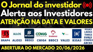 DIVIDENDOS APROVADOS BRAP4 ALOS3 BBSE3 CMIG4 BBDC3 VALE3 B3SA3 PSSA3 LREN3 TIMS3 EMBJ3 CSMG3 ABCB4