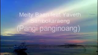 Meity Baan feat Yaveth Sambokaraeng -  pangipanginoang