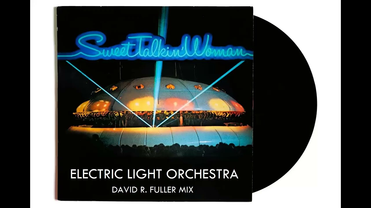 ELO - Sweet Talkin' Woman (David R. Fuller Mix)