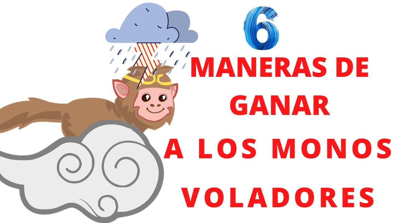 6 Maneras de GANAR a  los MONOS VOLADORES