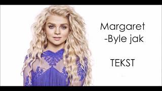 Margaret -Byle jak | TEKST chords