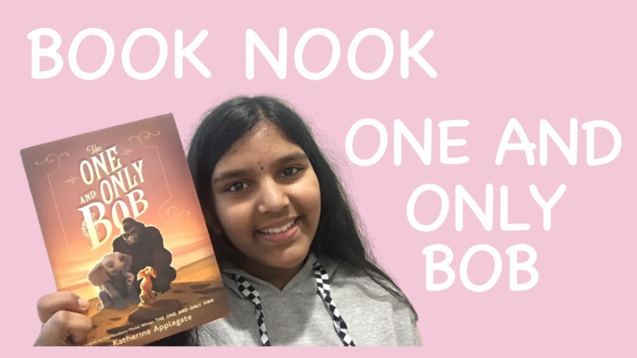BOOK NOOK : ONE AND ONLY BOB BOOK review and summary - YouTube