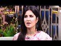 Katrina ने बताया Salman का Favorite Time-Pass | The Kapil Sharma Show Season 2 | Full Episode