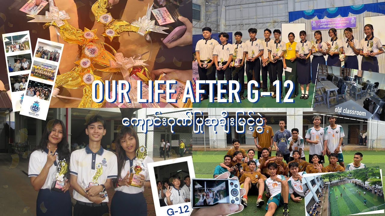 Our life after G-12 Results | G-12 ဆုပေးပွဲ