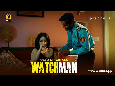 Ladke Ka Sach Aaya Sabke Samne | Watchman | Episode - 03 | Ullu Originals | Subscribe Ullu App