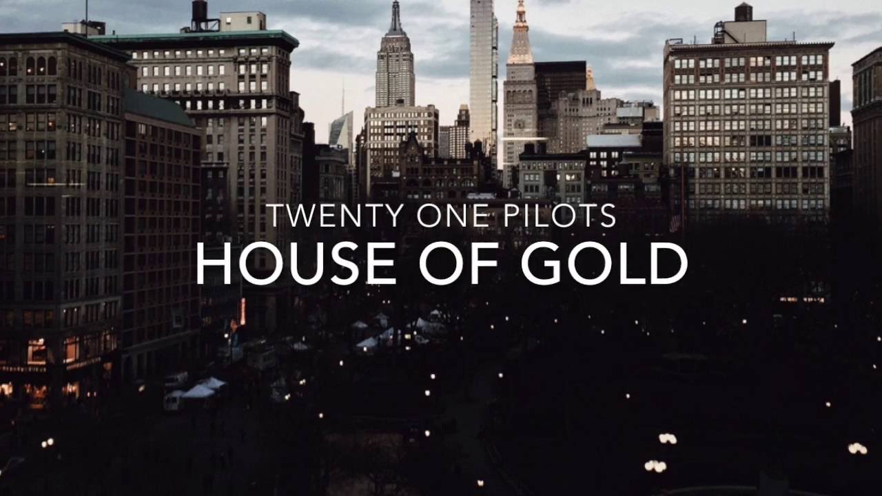 house gold twenty one pilots