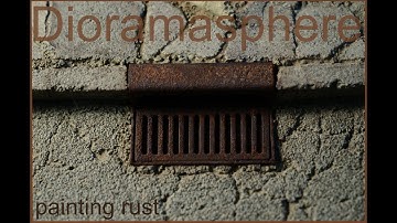How To Paint Realistic Scale  Rust / Dioramas-Scale Models