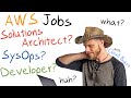 AWS Architect, SysOps, or Developer - Which job is right for me?