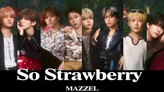 So Strawberry / MAZZEL【歌詞・パート割り】