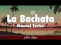 Manuel Turizo - La Bachata (Letra)