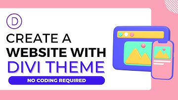 Create a Website from Scratch with Divi Theme: No Coding Required