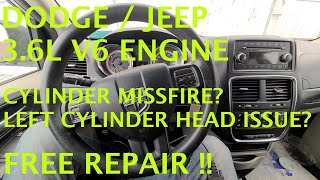 Dodge & Jeep 3.6L V6 Engine MISFIRE / LEFT CYLINDER HEAD REPLACEMENT (FREE WARRANTY FIX)