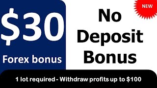 $30 No Deposit Bonus - Forex welcome bonus (Withdraw $100)