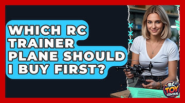 Which RC Trainer Plane Should I Buy First? - RC Toy Central