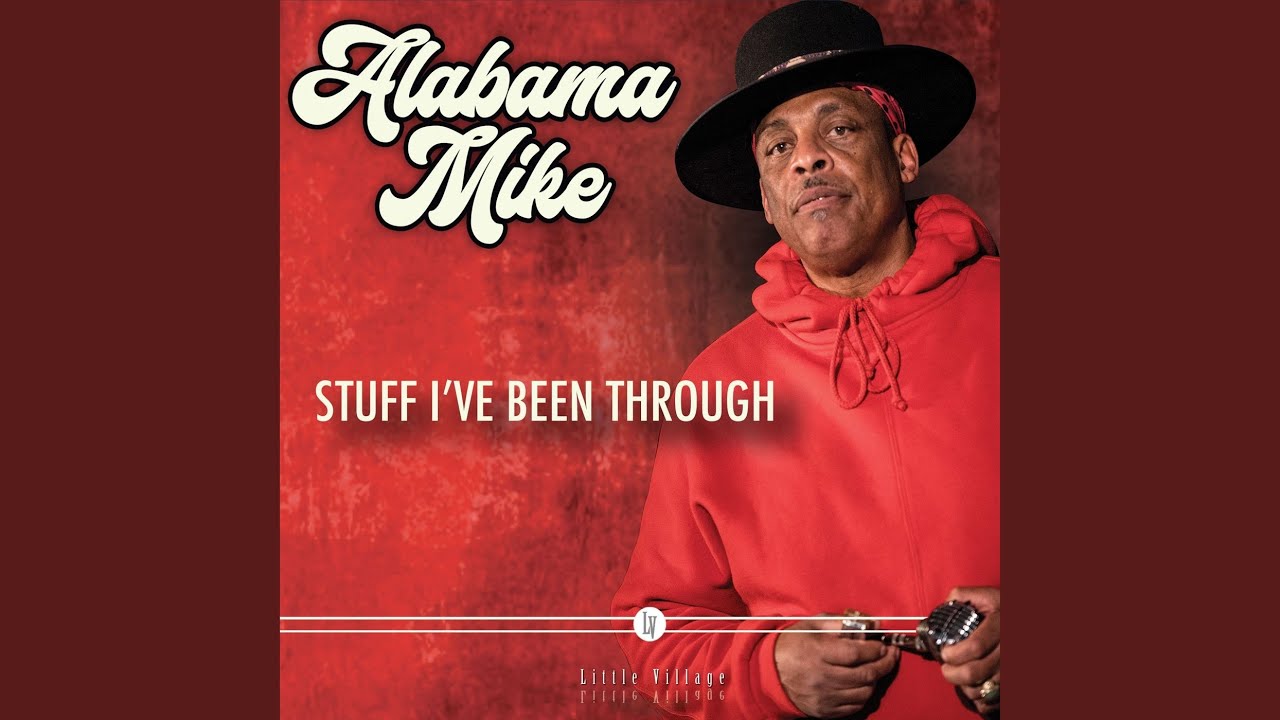 ALABAMA MIKE : Stuff I've Been Through (2023)