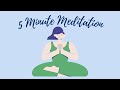 5 Minute Guided Meditation- five Senses