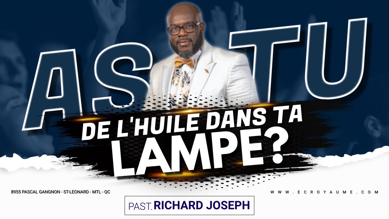 As-tu de l'huile dans ta lampe? | Pasteur Richard Joseph #vierges #sages #folles