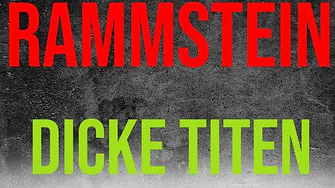 Rammstein - Dicke titten (lyrics)