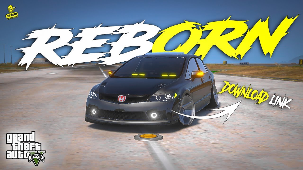 HOW TO INSTALL HONDA CIVIC REBORN IN GTA 5 | DOWNLOAD LINK | MODIFIED LAVA LIGHTS BY ZTG
