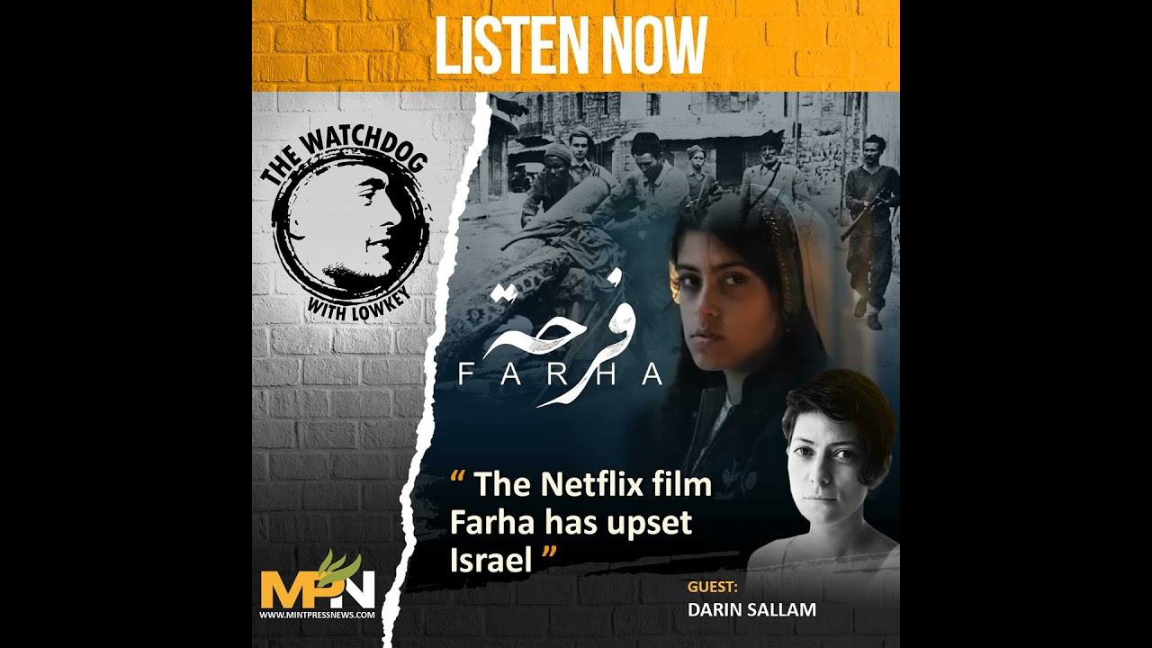 Farha: The Netflix Film the Israeli Government Fears, with Darin Sallam