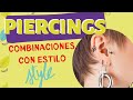 PIERCINGS - 10 PERFORACIONES QUE TE PUEDES HACER -   COMBINACIONES CON ESTILO