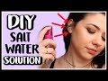 DIY SALT WATER SOLUTION FOR PIERCINGS - EXACT WATER TO SALT RATIO!