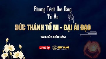🛑TRỰC TIẾP: LỄ HOA ĐĂNG TRI ÂN ĐỨC THÁNH TỔ NI - ĐẠI ÁI ĐẠO - TẠI CHÙA KIỀU ĐÀM QUẬN THỦ ĐỨC