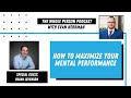 How to maximize your mental performance with brian levenson