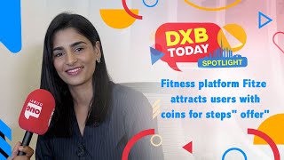 Dxb Today Spotlight Fitness Platform Fitze Attracts Users With Coins For Steps Offer
