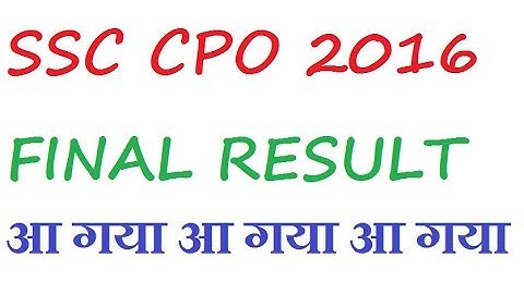 SSC CPO CAPFS SI/ASI 2016 FINAL RESULT DECLARED / Merit List Out