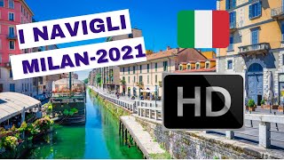 NAVIGLI MILANO VIRTUAL WALKING TOUR HD | 2021