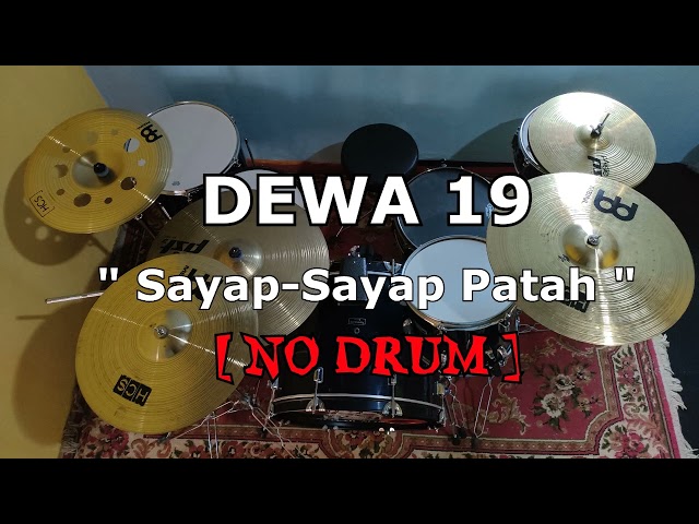 DEWA 19  - Sayap-Sayap Patah (NO SOUND DRUM) class=