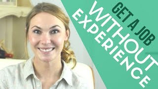How to Get a Job With No Experience