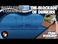 Battleship Command - The Blockade of Dunkirk [Steam Workshop]