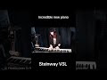 Incredible Steinway VSL new piano