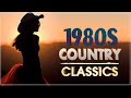 Best Classic Country Songs Of 1980s -  Greatest 80s Country Music -  80s Best Songs Country