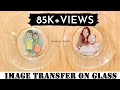 398. Image transfer on glass Plate♥Photo Transfer ♥image transfer decoupage