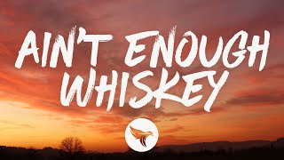 Kameron Marlowe - Ain't Enough Whiskey (Lyrics)